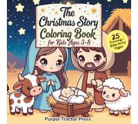 The Christmas Story Coloring Book for Kids Ages 3-8: 25 Nativity Scenes to Color + 25 Easy Bible Story Pages | Advent Activity for December (50 Pages Total)