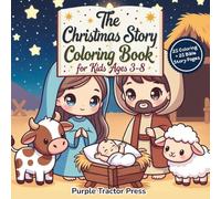 The Christmas Story Coloring Book for Kids Ages 3-8: 25 Nativity Scenes to Color + 25 Easy Bible Story Pages | Advent Activity for December (50 Pages Total)