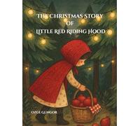 The Christmas Story of Little Red Riding Hood: Christmas story for kids”, “bedtime story”, “picture book