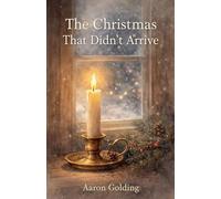 The Christmas That Didn't Arrive