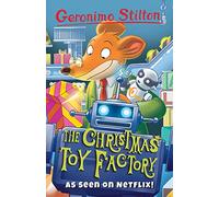 The Christmas Toy Factory (Geronimo Stilton - Series 2)