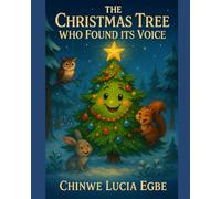 The Christmas Tree Who found its voice (Christmas Series)