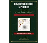 The Christmas Village Mysteries: 8 Cozy Murder Mystery Cases Told in 40 Puzzles (Word Search Whodunits)