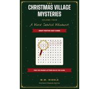 The Christmas Village Mysteries: Word Search Whodunits - Volume Four: 8 Cozy Murder Mystery Cases Told in 40 Puzzles
