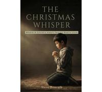 The Christmas Whisper: Where a Child's Heart tastes God’s Love: 1 (Books of Faith for Children)