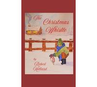 The Christmas Whistle: A Colonial Christmas Tale