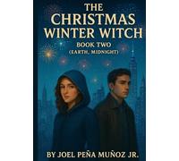 The Christmas Winter Witch Book Two: Earth, Midnight,THE SHAPE TRILOGY
