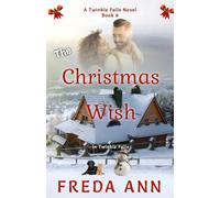 The Christmas Wish: in Twinkle Falls: 6 (A Twinkle Falls Novel)