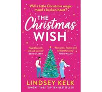 The Christmas Wish: the perfect new festive Christmas romance to escape with from the Sunday Times bestselling author