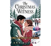 The Christmas Witness: A Small Town Enemies to Lovers Romance