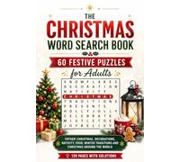 The Christmas Word Search Book - 60 Festive Puzzles for Adults: Father Christmas, Decorations, Nativity, Food, Winter Traditions and Christmas Around ... with Solutions (Christmas Word Search Series)