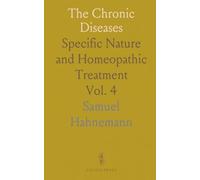 The Chronic Diseases: Specific Nature and Homeopathic Treatment