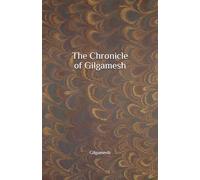 The Chronicle of Gilgamesh