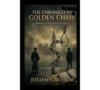 THE CHRONICLE OF GOLDEN CHAIN: BOOK1: THE OATH IN MIST