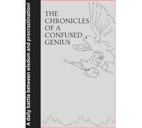 The Chronicles of a Confused Genius: A daily battle between wisdom and procrastination!