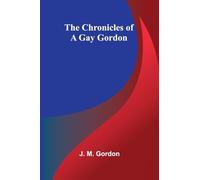 The Chronicles of a Gay Gordon