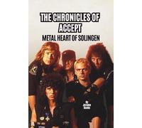 THE CHRONICLES OF ACCEPT: METAL HEART OF SOLINGEN