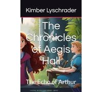 The Chronicles of Aegis Hall: The Echo of Arthur