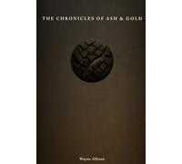 The Chronicles of Ash and Gold: Book I: The Threshold Awakened: 1