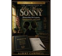 THE CHRONICLES OF BIG MONEY SONNY 2 “I’m Outside” MENTORSHIP: LIFE LESSONS QUESTIONNAIRE & GUIDE