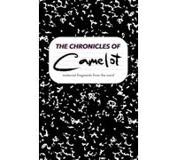 The Chronicles of Camelot: Maternal Fragments from the Ward