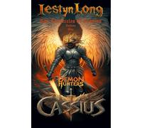 The Chronicles of Cassius: Volume One: Demon Hunters