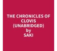 The Chronicles Of Clovis (unabridged) (audiolibro)