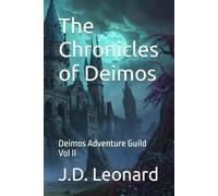 The Chronicles of Deimos: Deimos Adventure Guild Vol II
