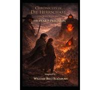 The Chronicles of Die Herrschast: Book 7 - The War of Precision