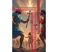 The Chronicles of Divine Realms: The Exodus Odyssey: 2