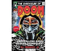 Las Crónicas de Doom: Revelando al iconoclasta enmascarado del rap – Faber & Faber
