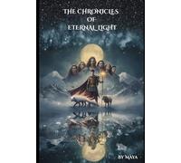 The Chronicles of Eternal Light: A Tale of Guardians, Magic, and Winter's Hope