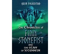 The Chronicles of Finn Stonefist: and The Staff of Jotunheim