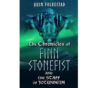 The Chronicles of Finn Stonefist: and The Staff of Jotunheim