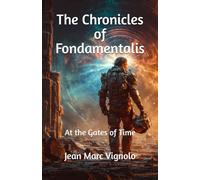 The Chronicles of Fondamentalis: At the Gates of Time