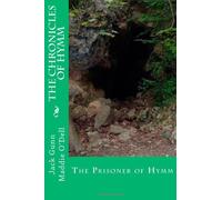 The Chronicles of Hymm: The Prisoner of Hymm: Volume 1