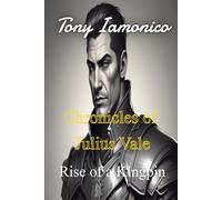 The Chronicles of Julius Vale: Rise of a Kingpin (Sons of the Midnight Tower)