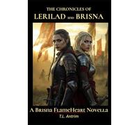 The Chronicles of Lerilad and Brisna (Brisna FlameHeart Novellas)