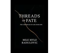 The Chronicles of Lies Series, Book One: Threads of Fate: In their game of deception, truth is the most dangerous lie of them all...