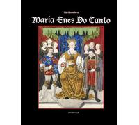 The Chronicles of Maria Enes do Canto (The Chronicles of Captain Alberto del Canto)