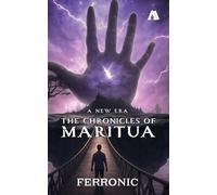 The Chronicles of Maritua: A New Era India's First AI-Powered Fantasy Novel Published by PenAime A Sister Concern of Booksthakam