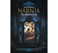 The Chronicles of Narnia: The Silver Chair