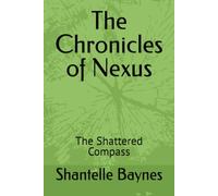 The Chronicles of Nexus: The Shattered Compass