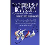 THE CHRONICLES OF NOVA SCOTIA: A journey into the soul (TRADITIONS)