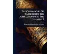 The Chronicles Of Rabbi Joseph Ben Joshua Ben Meir, The Sphardi, 2