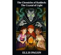 The Chronicles of Raddech: The Crystal of Light