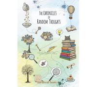 The Chronicles of Random Thoughts Notebook: A4, 130 pages, 8mm ruled, journal, diary, composition book, excercise book.