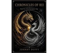 The Chronicles of Rei: Book 2 of The Convergence Saga