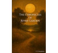 The Chronicles of River Garden (The Diakrisian Path (Diakrisis For the Average Person))