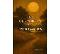 The Chronicles of River Garden (The Diakrisian Path (Diakrisis For the Average Person))
